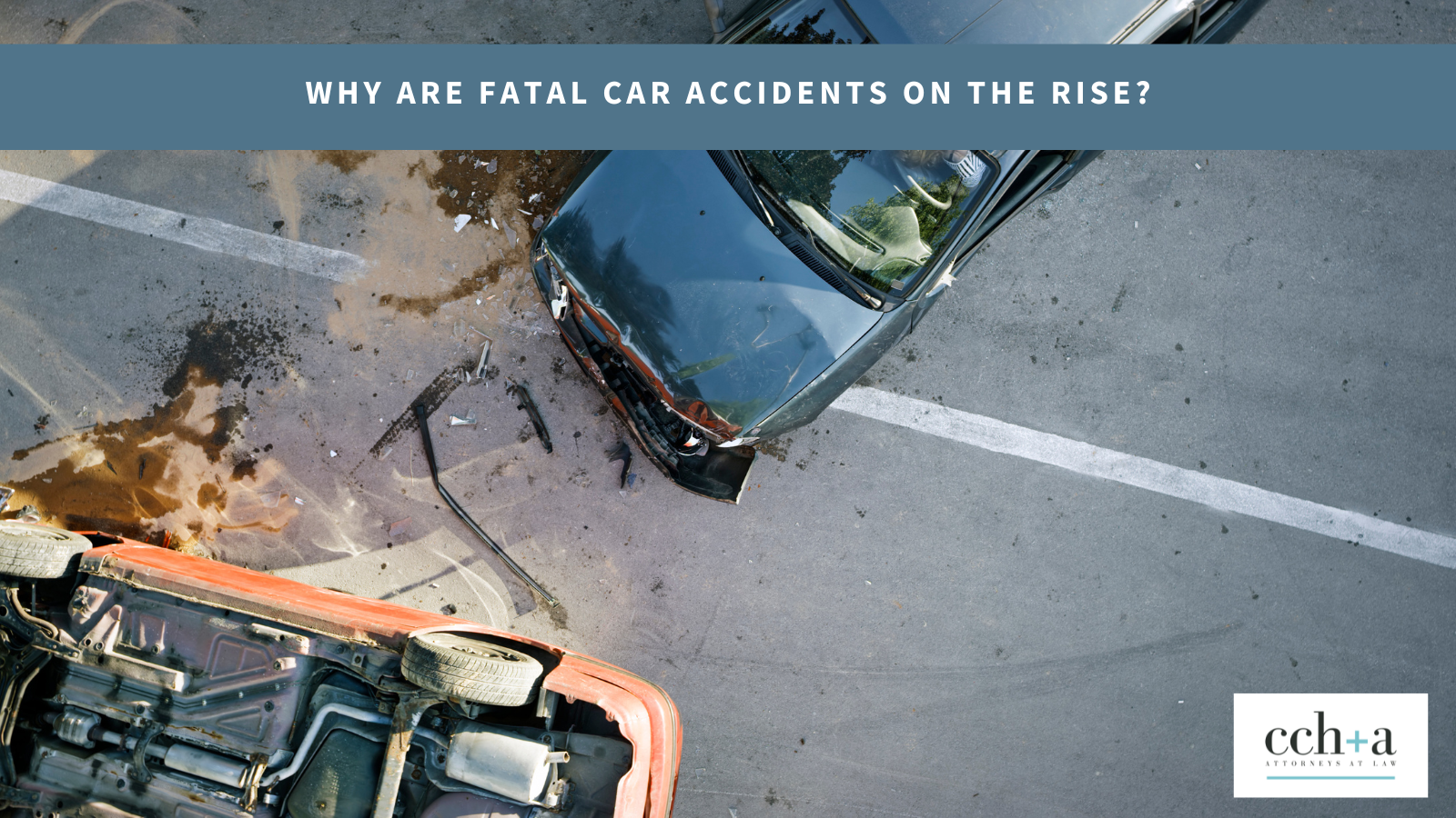 CCHA Why are Fatal Car Accidents on the Rise blog