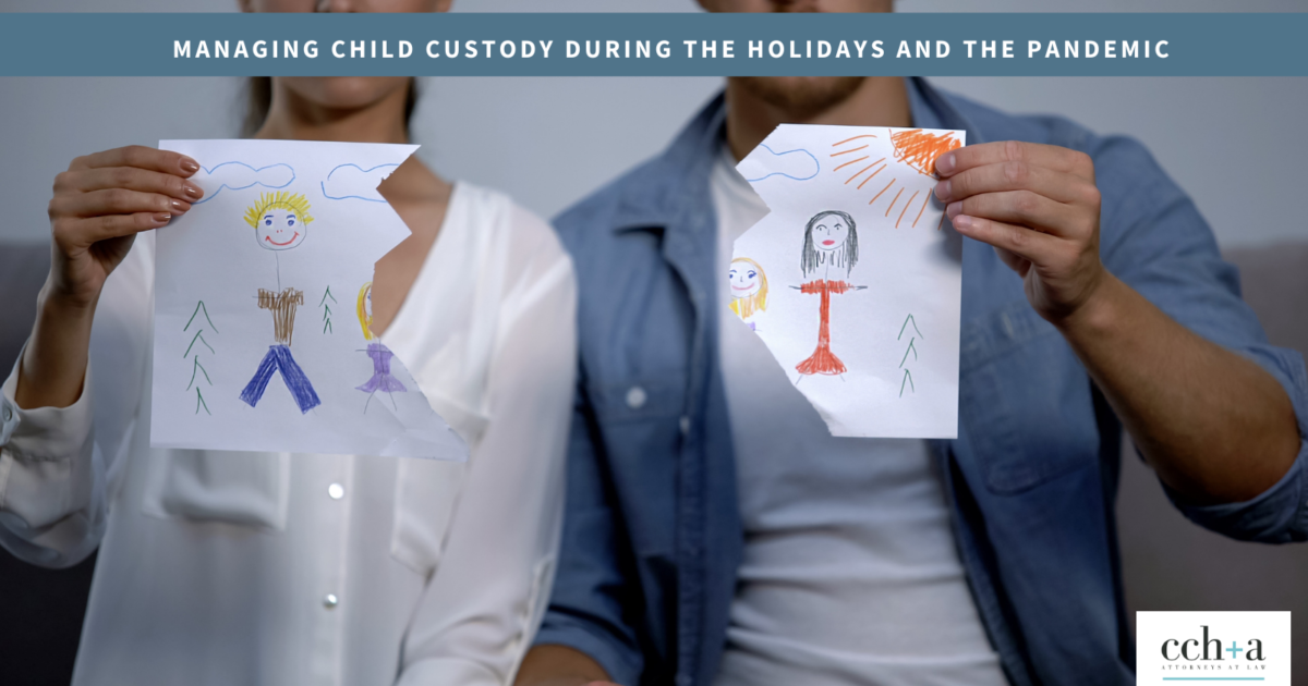 Managing child custody during the holidays and the pandemic | CCHA Law